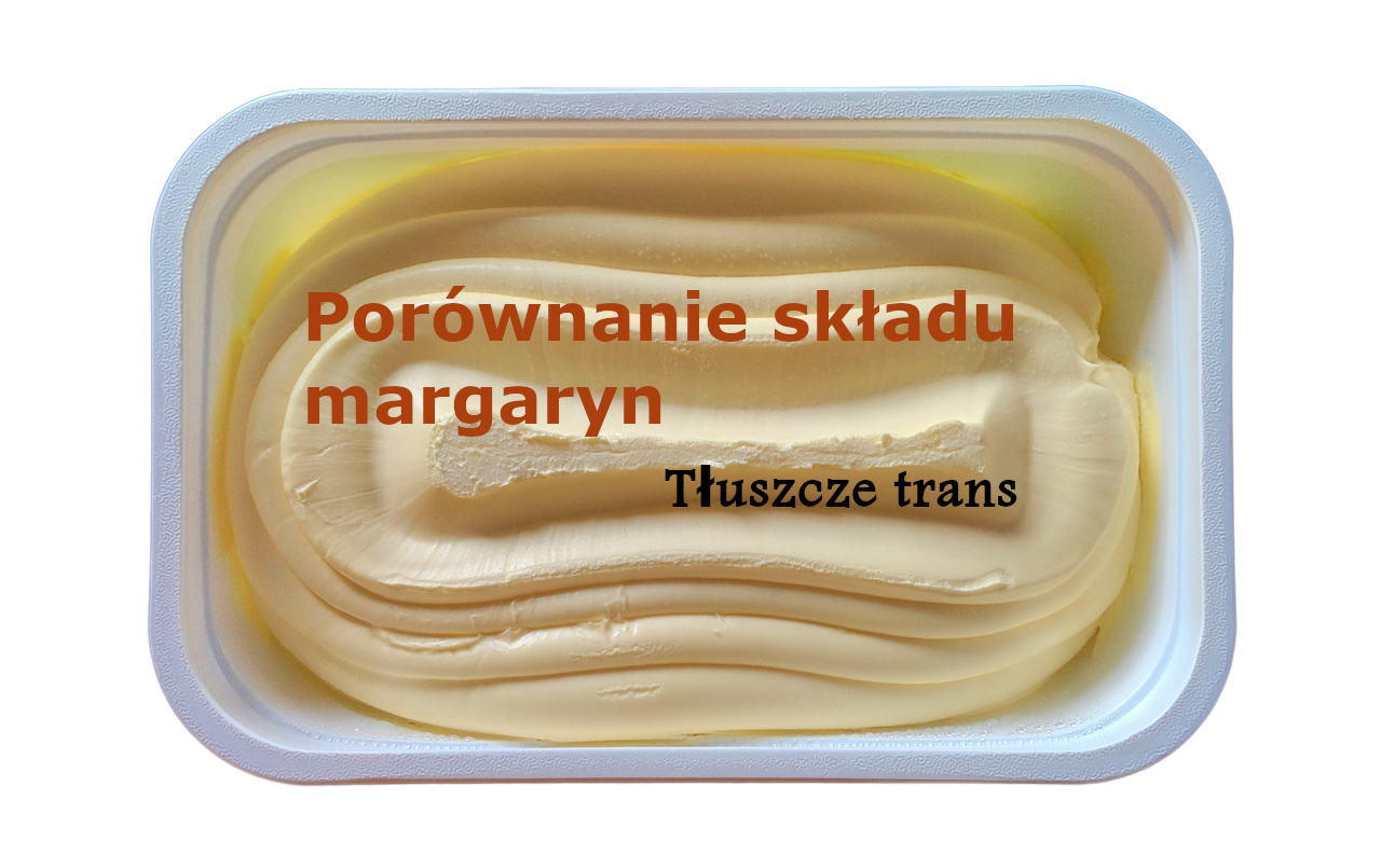 porównanie składu margaryn