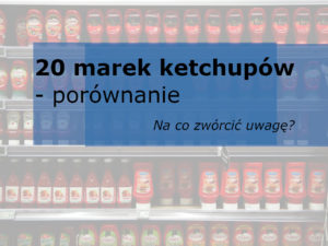 ketchup łagodny porównanie