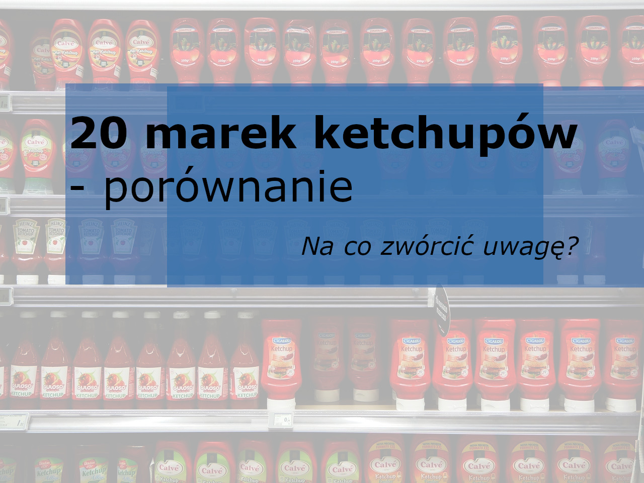 ketchup łagodny porównanie