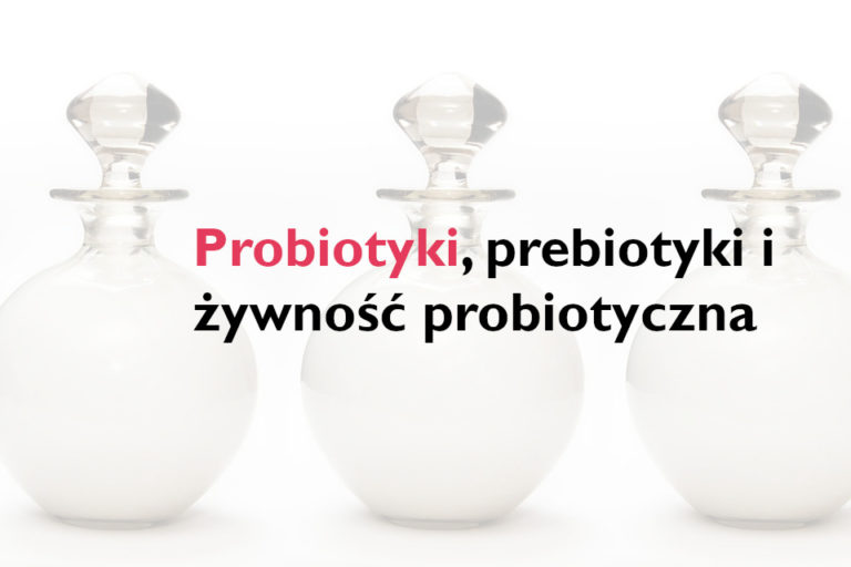 probiotyki, prebiotyki