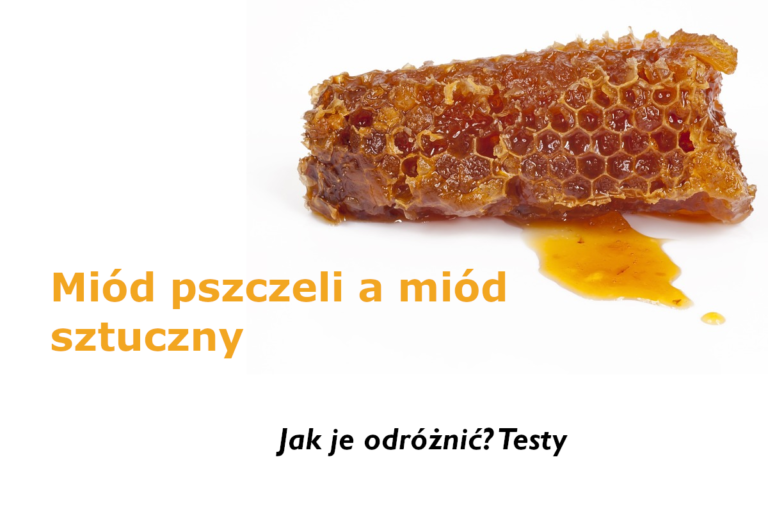 miód naturalny a miód sztuczny