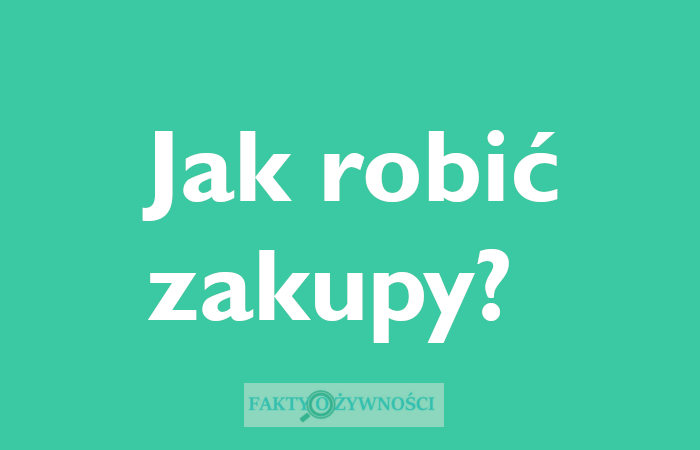 jak robić zakupy