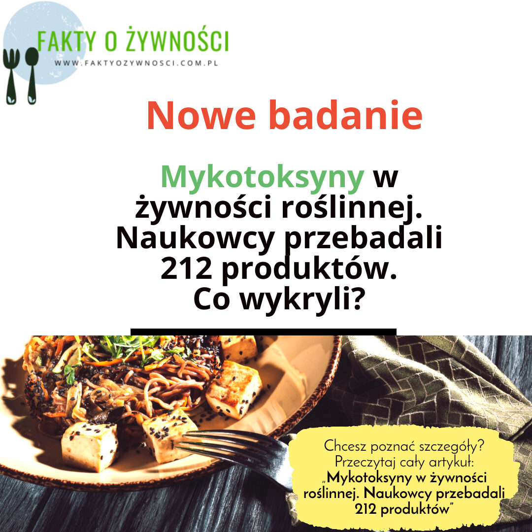 Mykotoksyny w żywności roślinnej. Naukowcy przebadali 212 produktów Mykotoksyny w żywności roślinnej. Naukowcy przebadali 212 produktów
